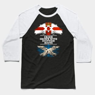 Northern Irish Grown With Scottish Roots - Gift for Scottish With Roots From Scotland Baseball T-Shirt